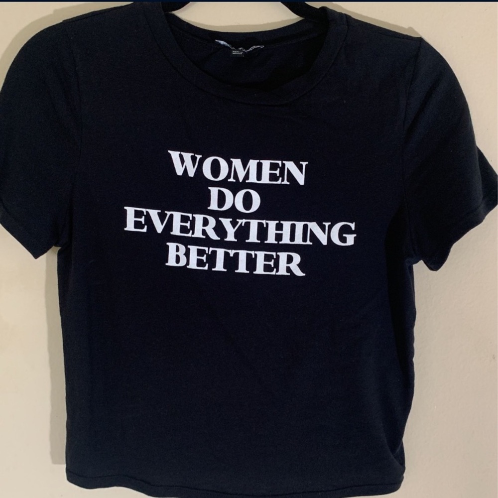Women do Everything better Black FashioNova Crop Top - Medium